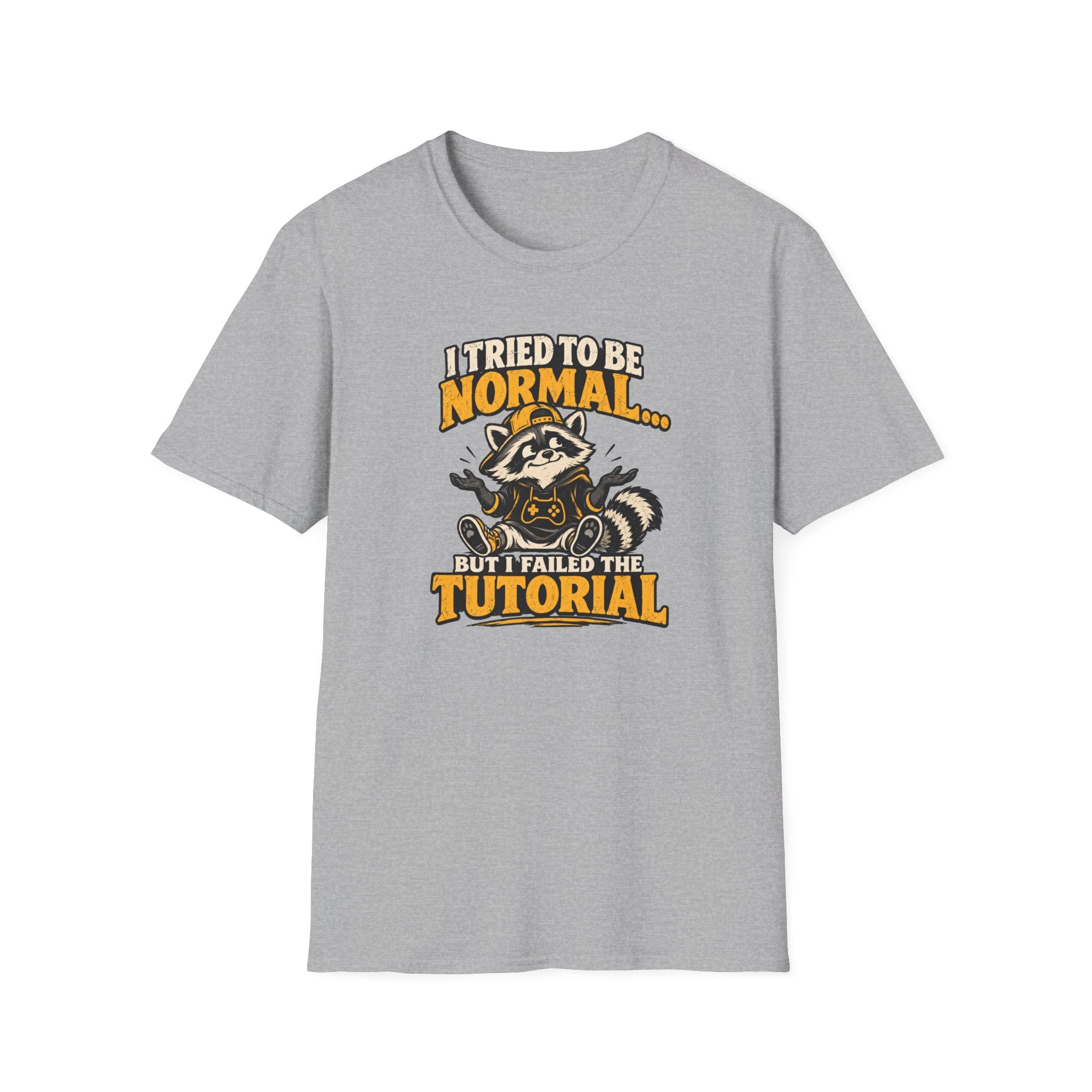 I Tried To Be Normal... But I Failed The Tutorial T-Shirt