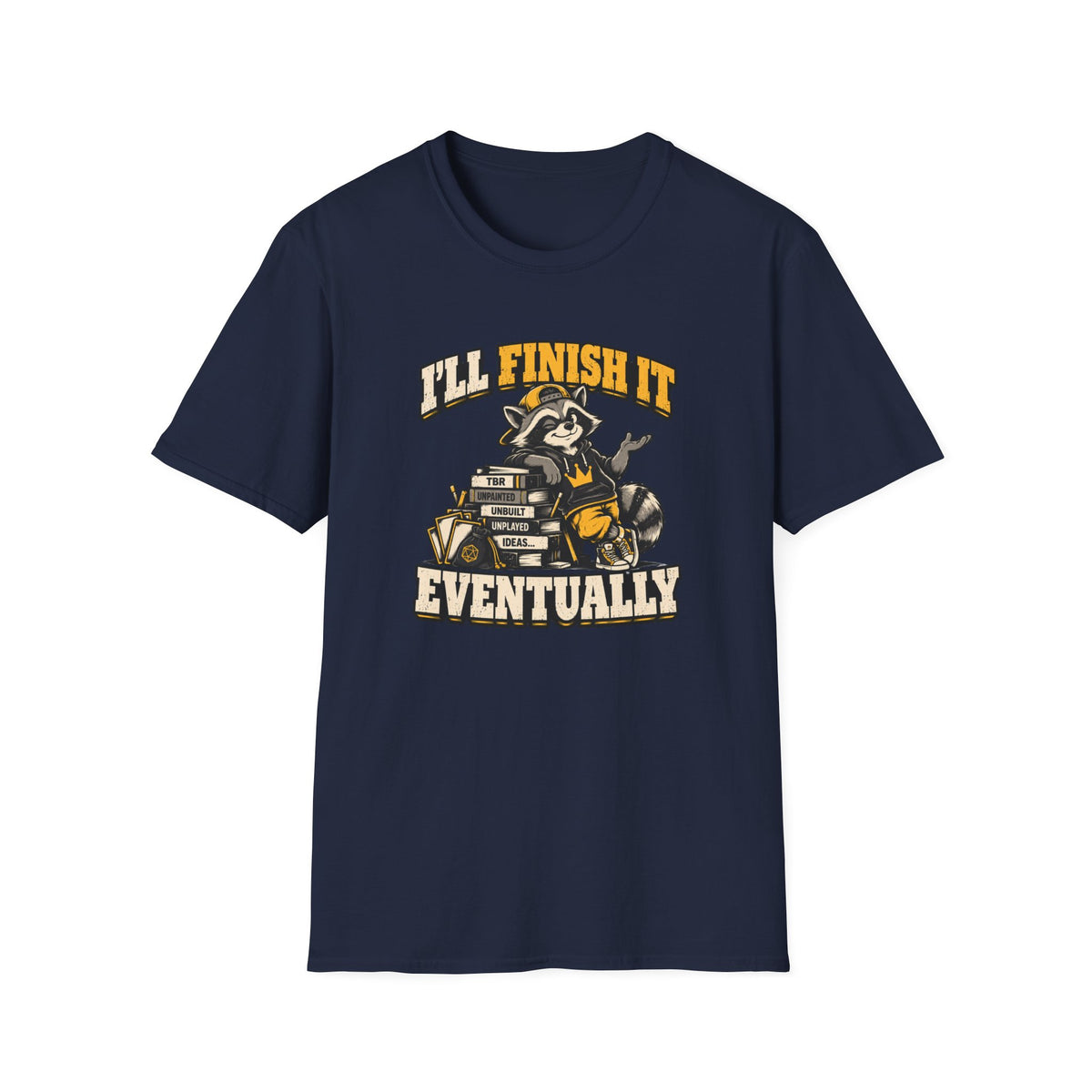 I'll Finish It Eventually T-Shirt