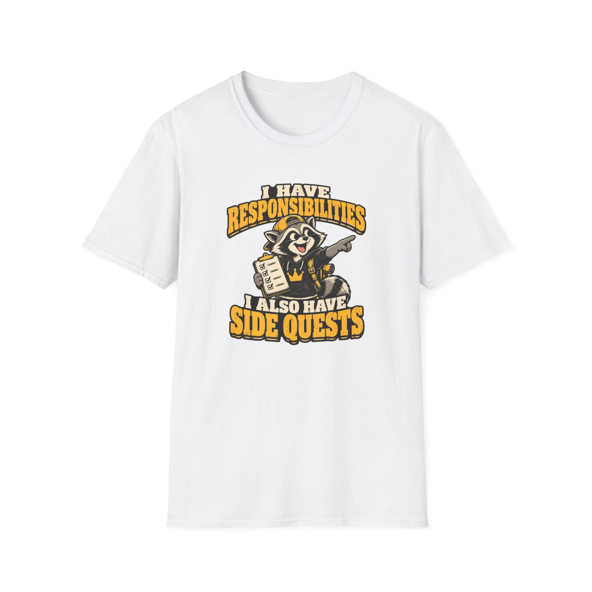 I Have Responsibilities I Also Have Side Quests T-Shirt