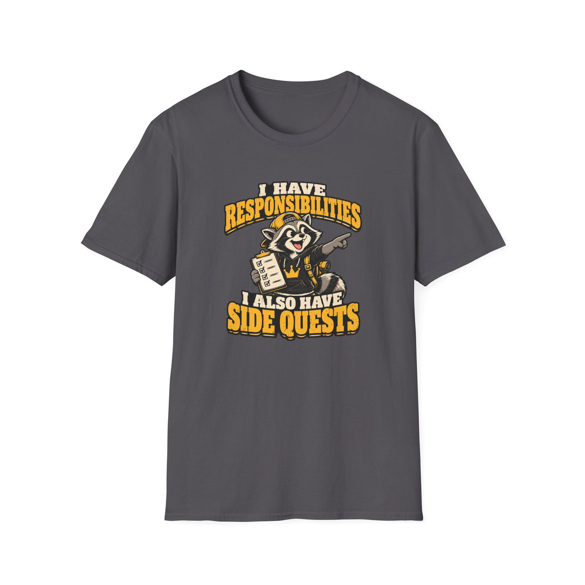I Have Responsibilities I Also Have Side Quests T-Shirt