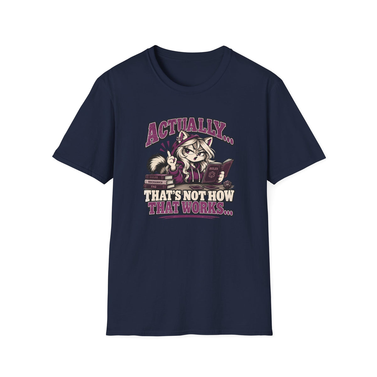 Actually That's Not How That Works T-Shirt