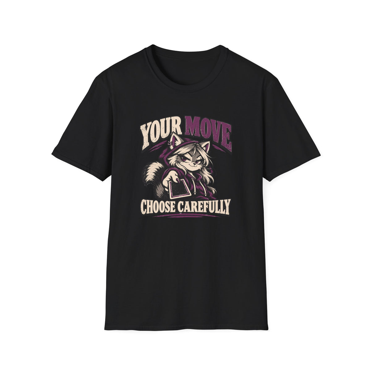 Your Move Choose Carefully T-Shirt