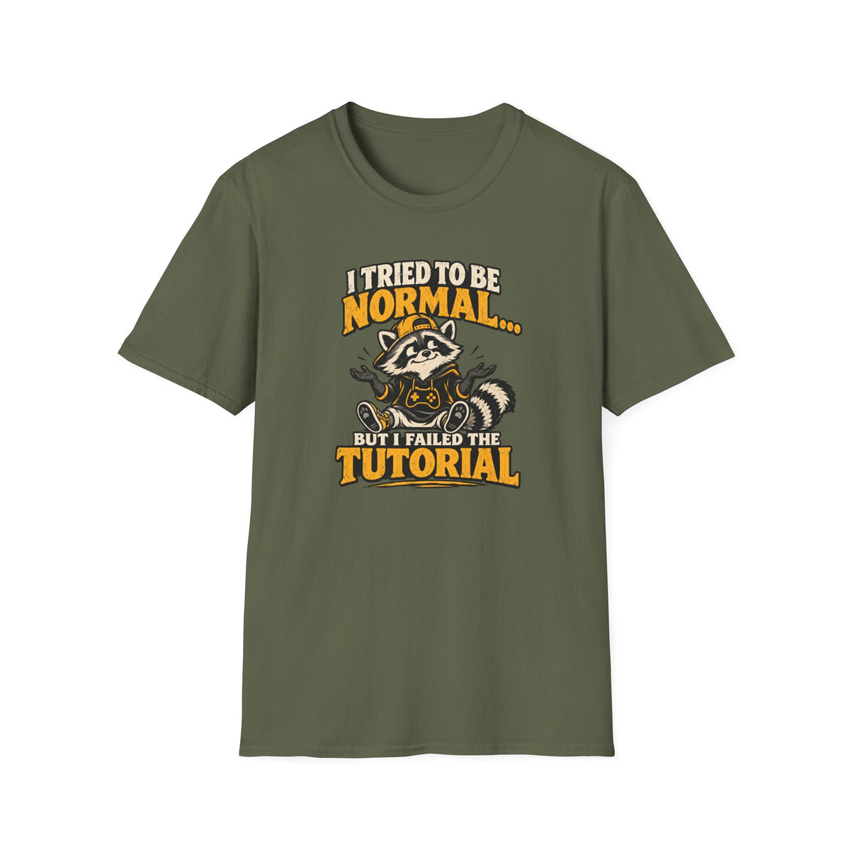 I Tried To Be Normal... But I Failed The Tutorial T-Shirt