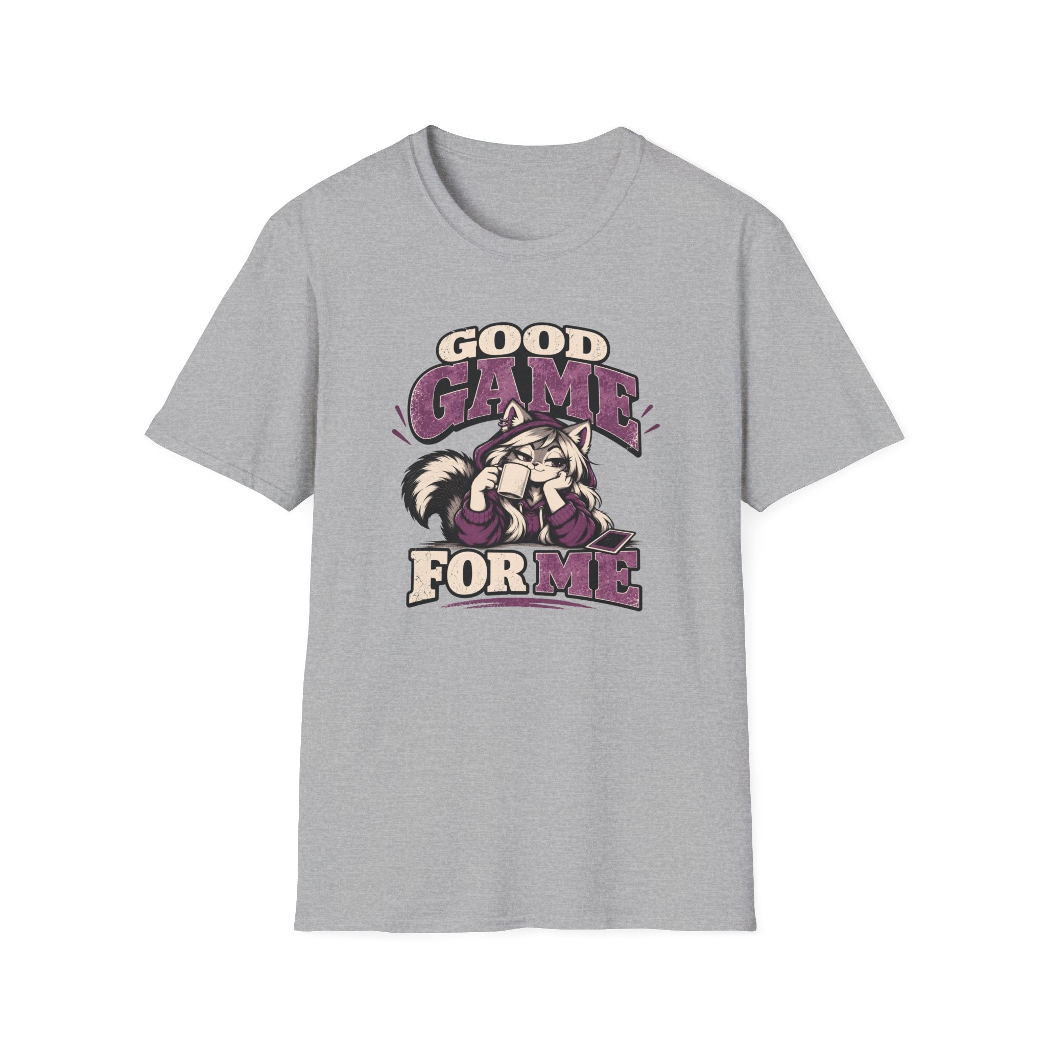 Good Game For Me T-Shirt