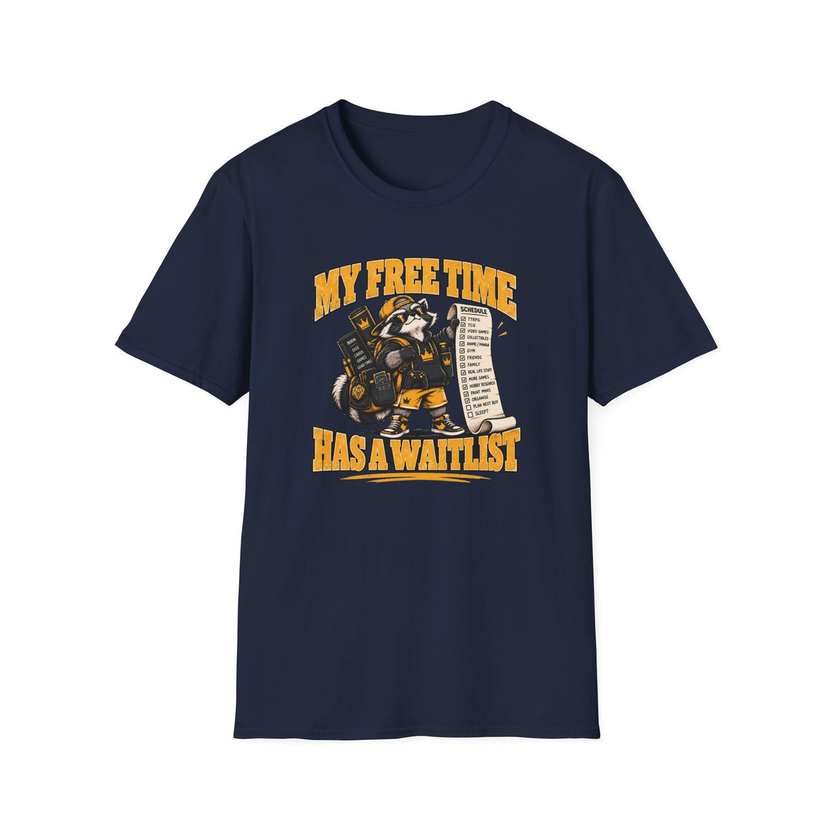 My Free Time Has A Waitlist T-Shirt