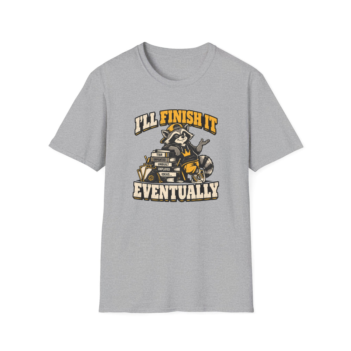 I'll Finish It Eventually T-Shirt