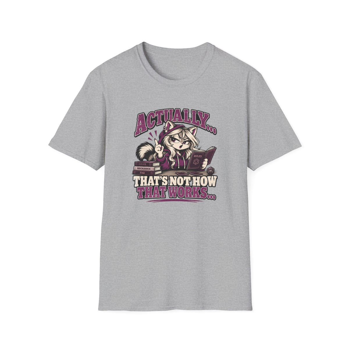 Actually That's Not How That Works T-Shirt