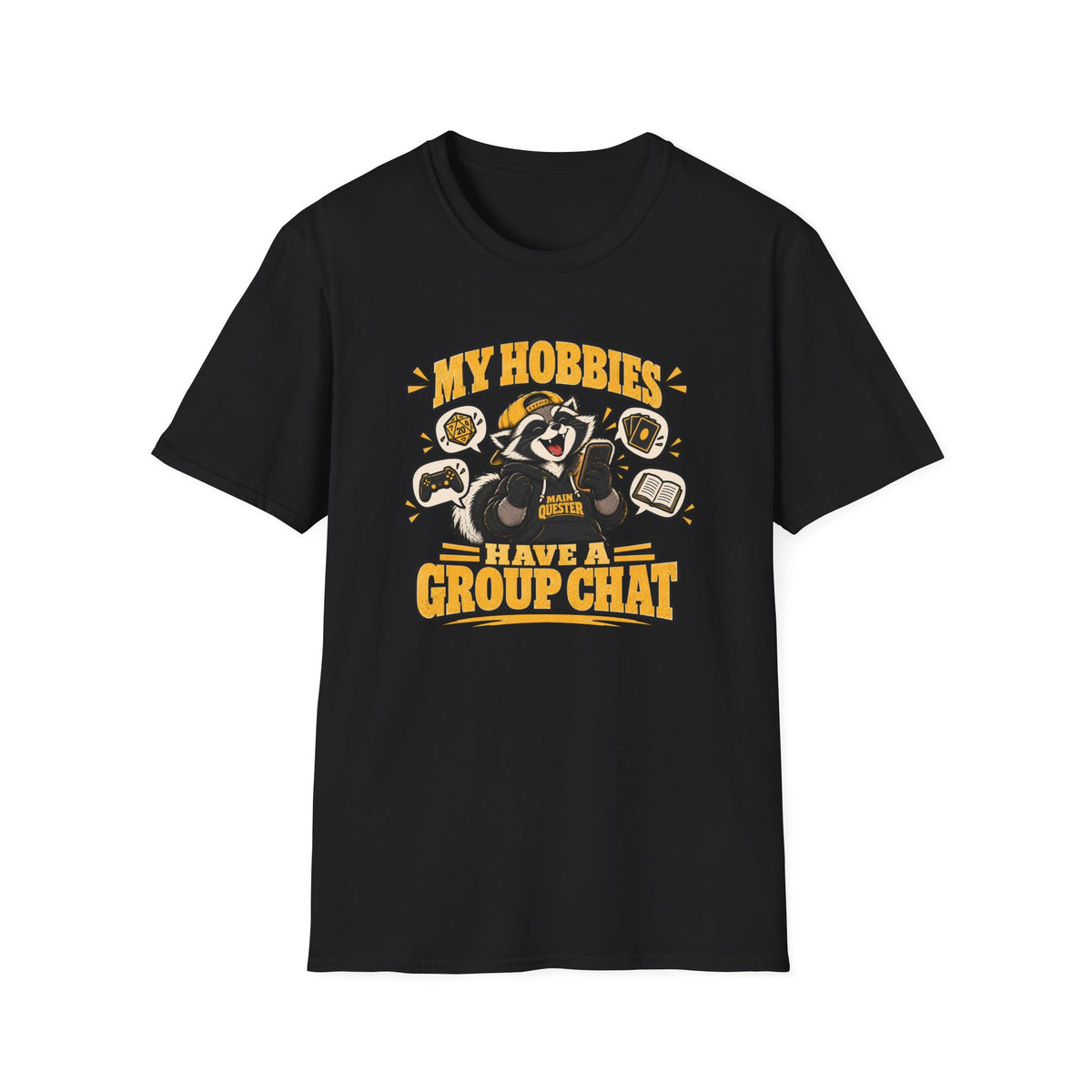 My Hobbies Have A Group Chat T-Shirt
