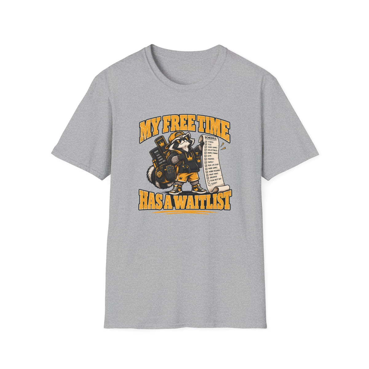 My Free Time Has A Waitlist T-Shirt
