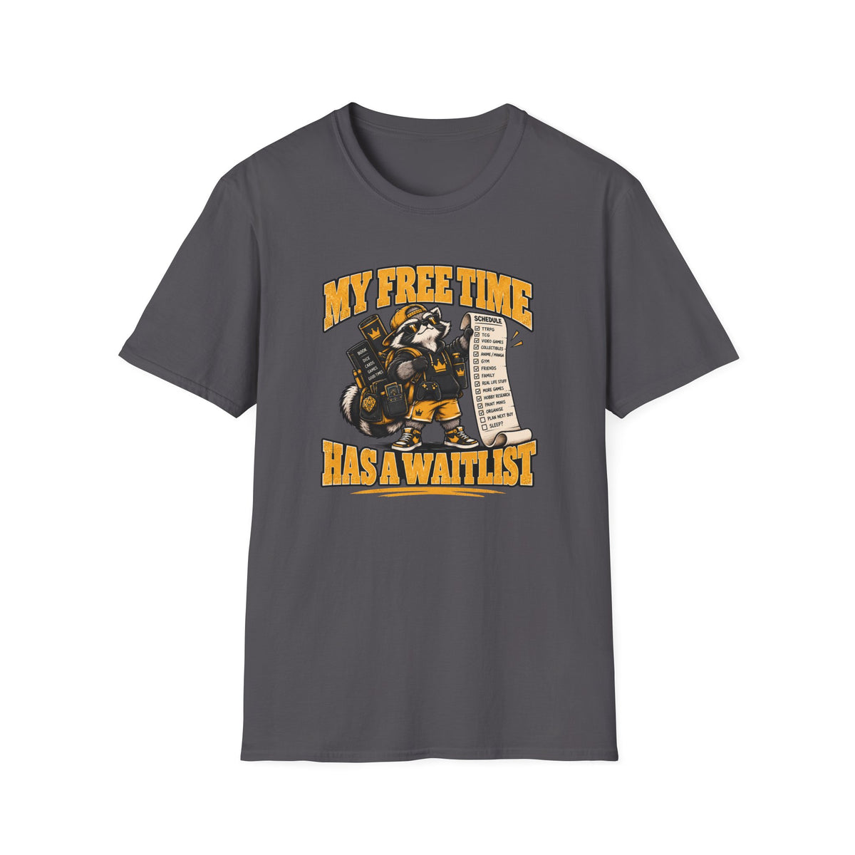 My Free Time Has A Waitlist T-Shirt