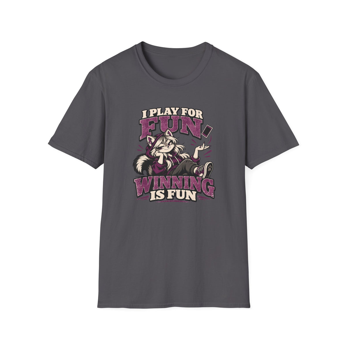 I Play For Fun Winning Is Fun T-Shirt