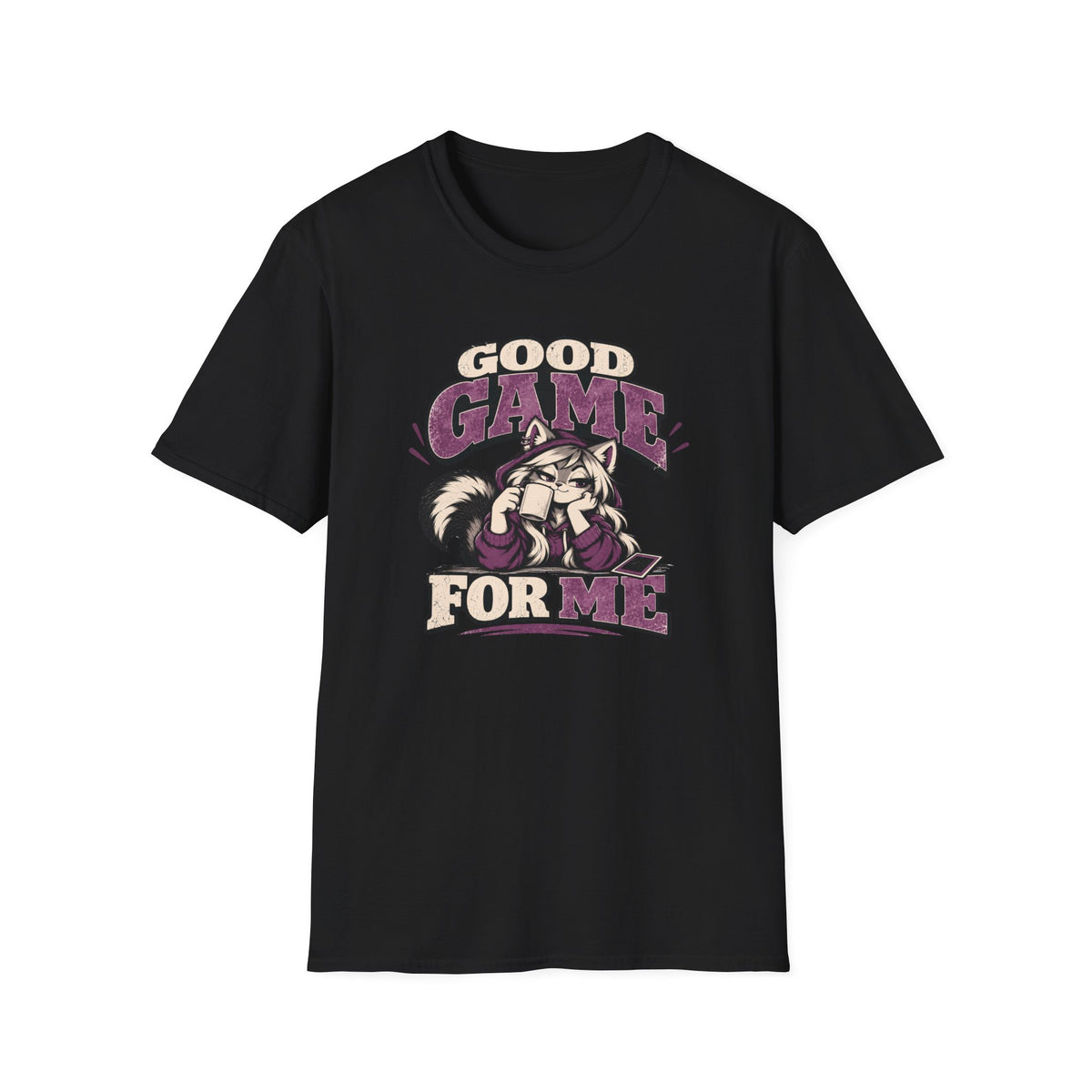 Good Game For Me T-Shirt