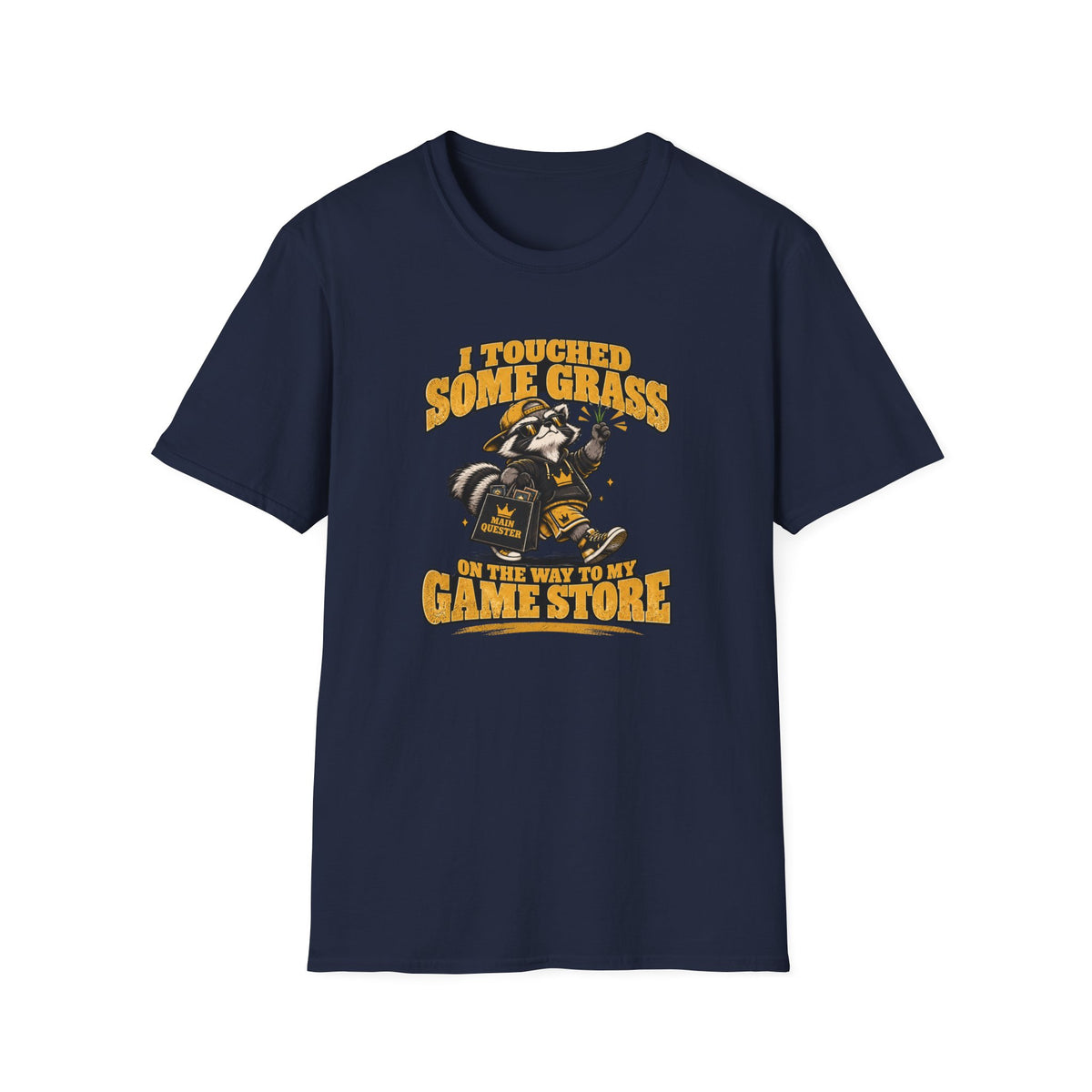 I Touched Some Grass On The Way To My Game Store T-Shirt