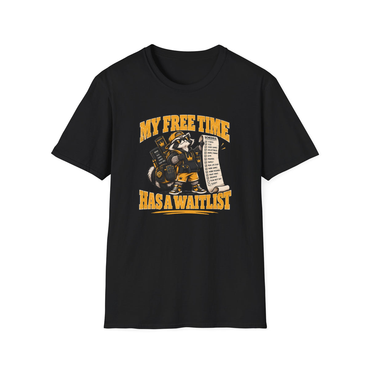 My Free Time Has A Waitlist T-Shirt