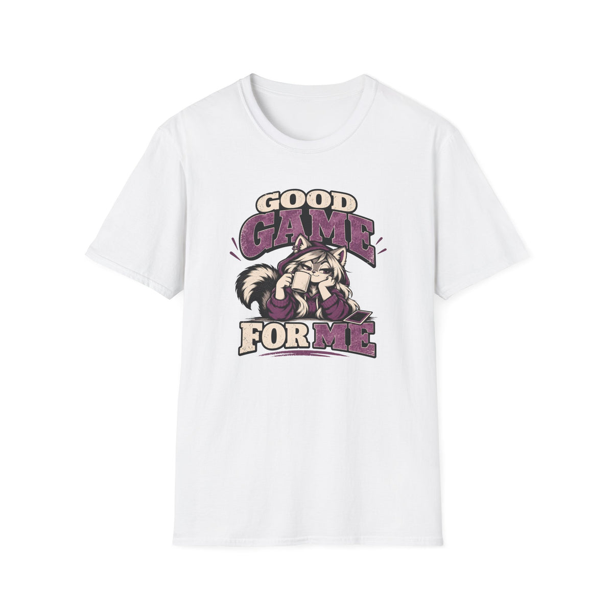 Good Game For Me T-Shirt