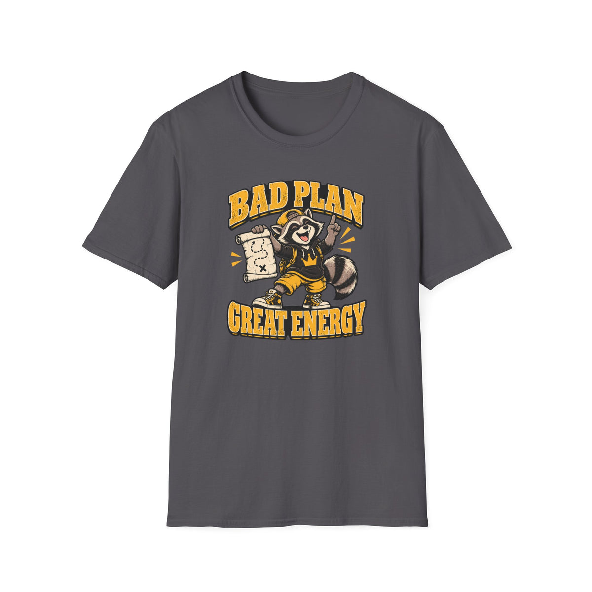 Bad Plan Great Energy T-Shirt
