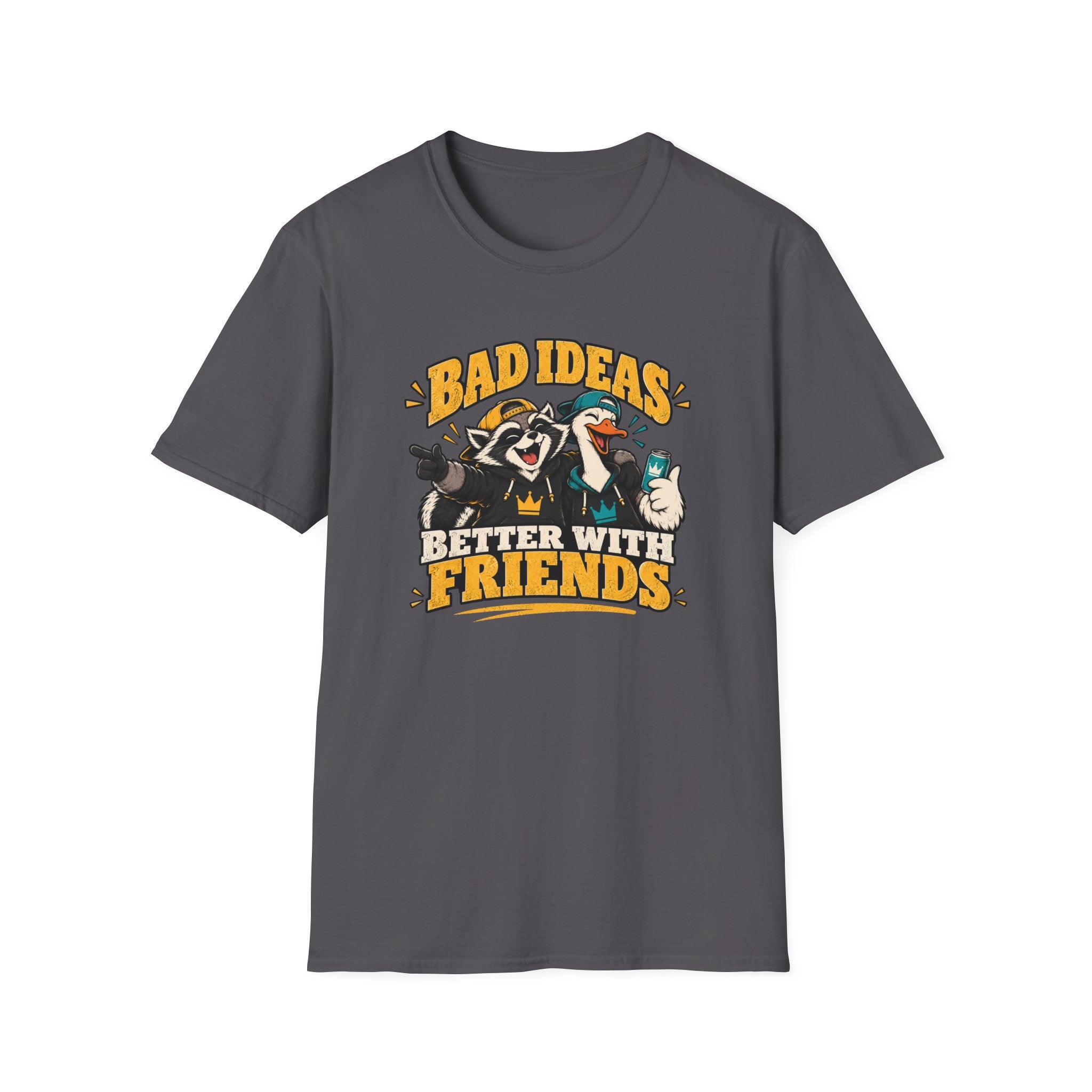 Bad Ideas Better With Friends T-Shirt