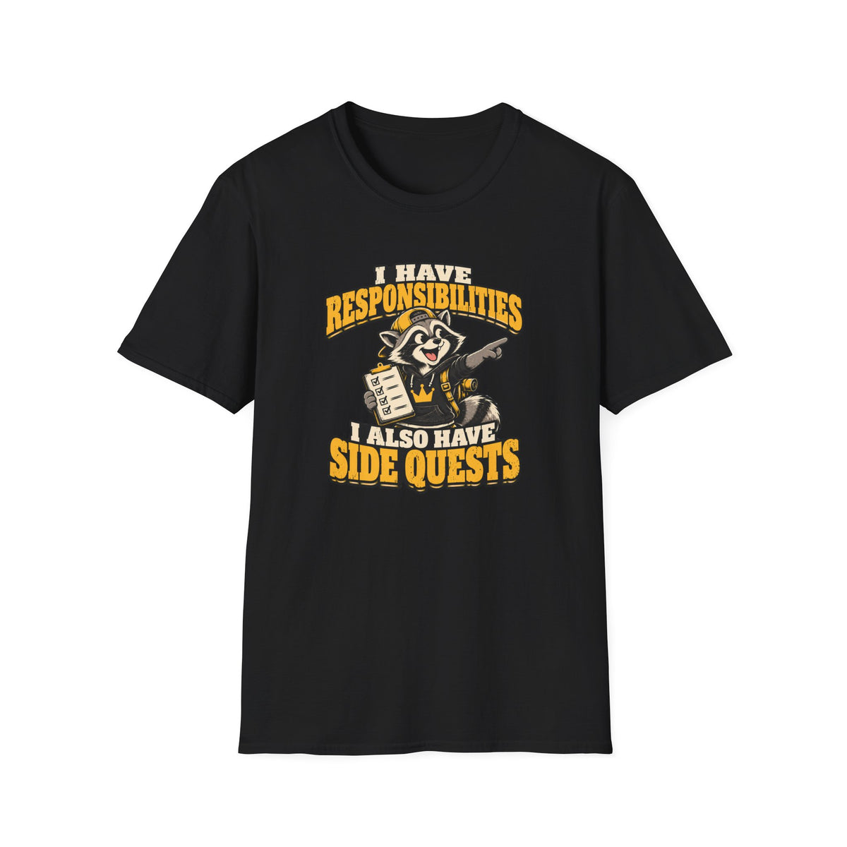 I Have Responsibilities I Also Have Side Quests T-Shirt