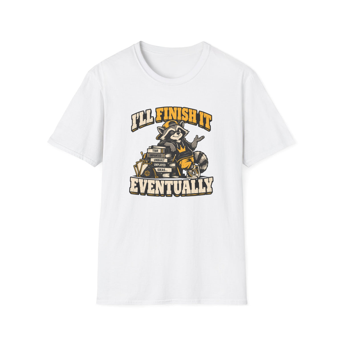 I'll Finish It Eventually T-Shirt