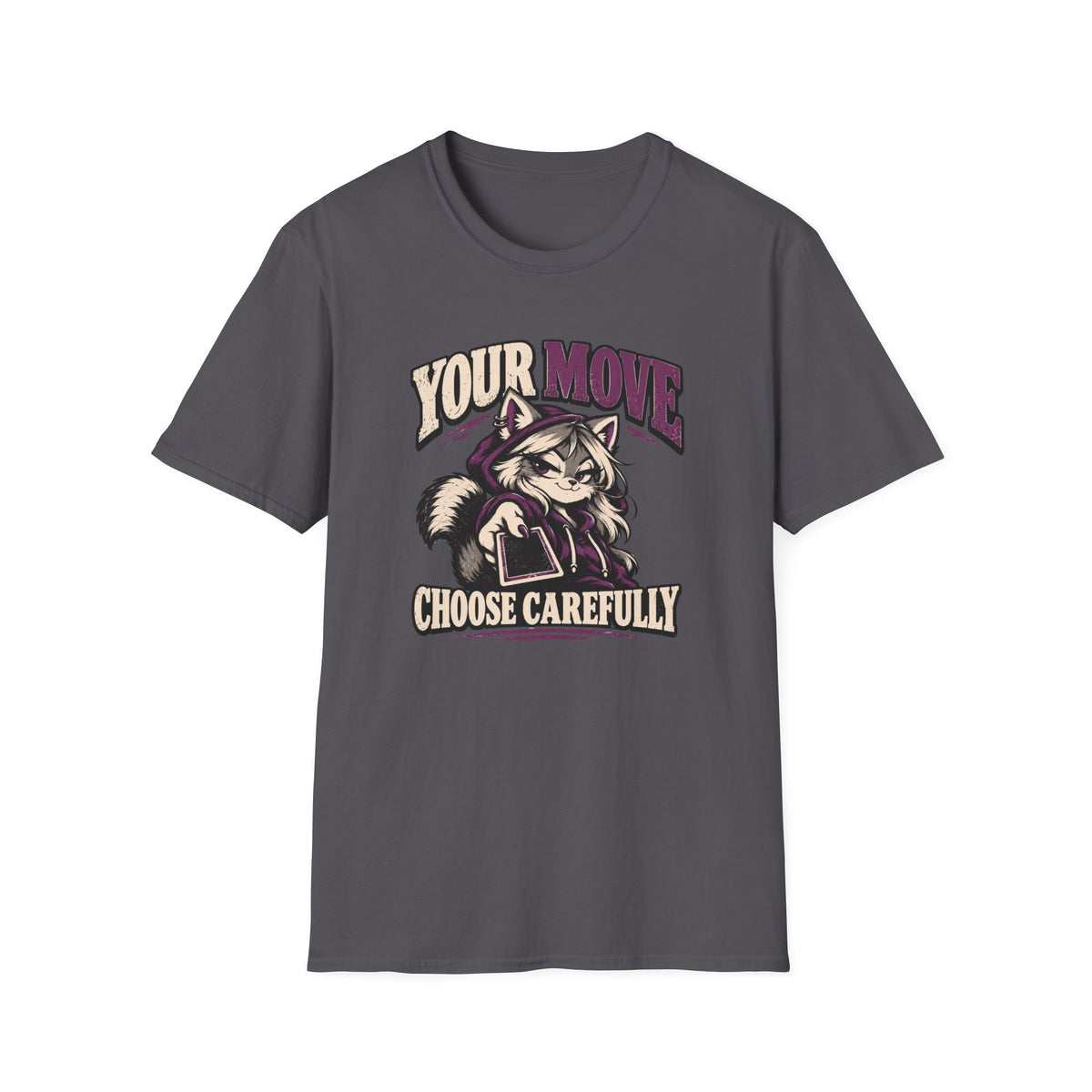 Your Move Choose Carefully T-Shirt
