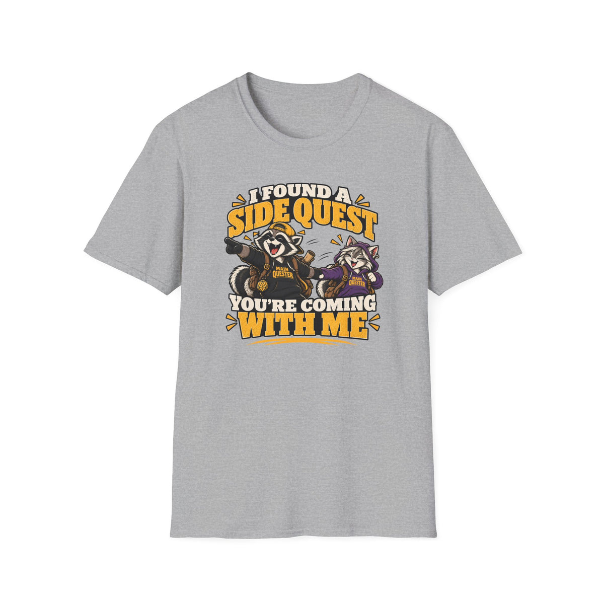 I Found A Side Quest You're Coming With Me T-Shirt