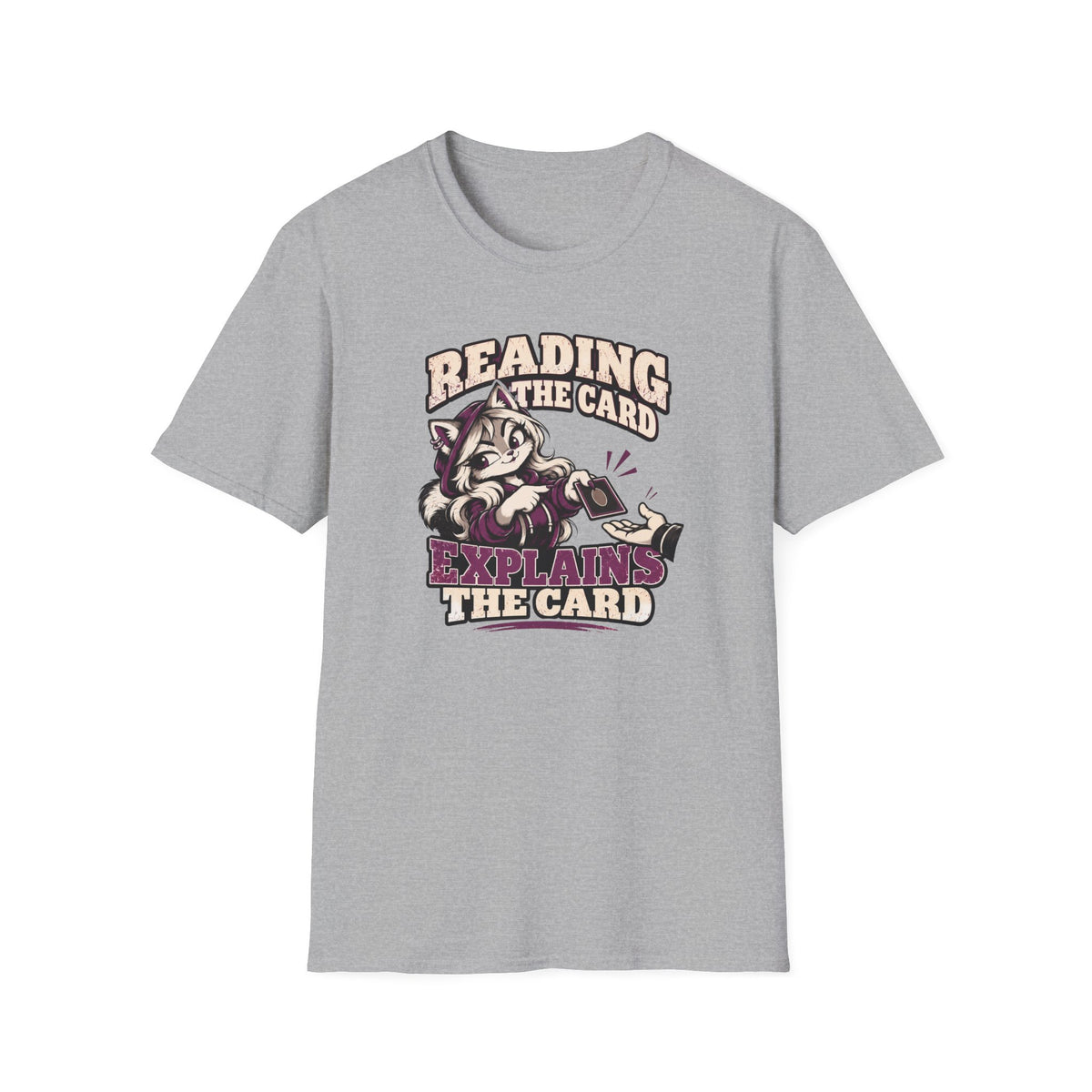 Reading The Card Explains The Card T-Shirt