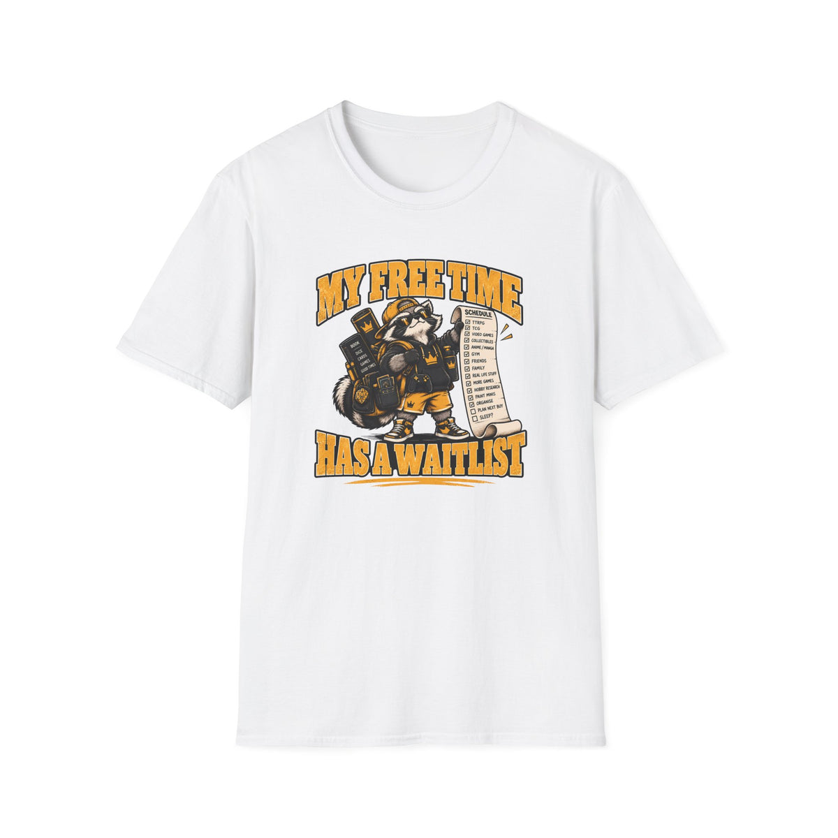 My Free Time Has A Waitlist T-Shirt