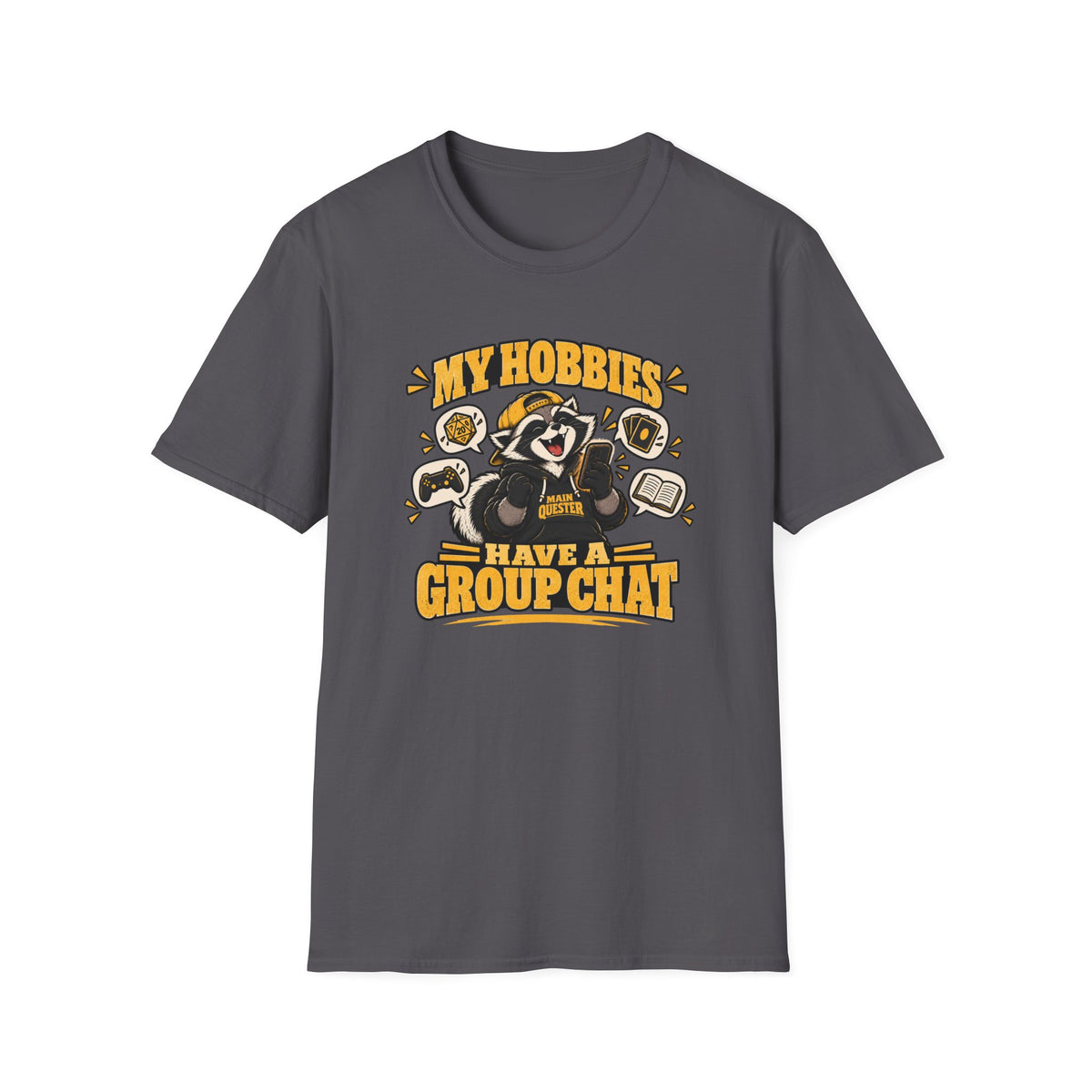 My Hobbies Have A Group Chat T-Shirt