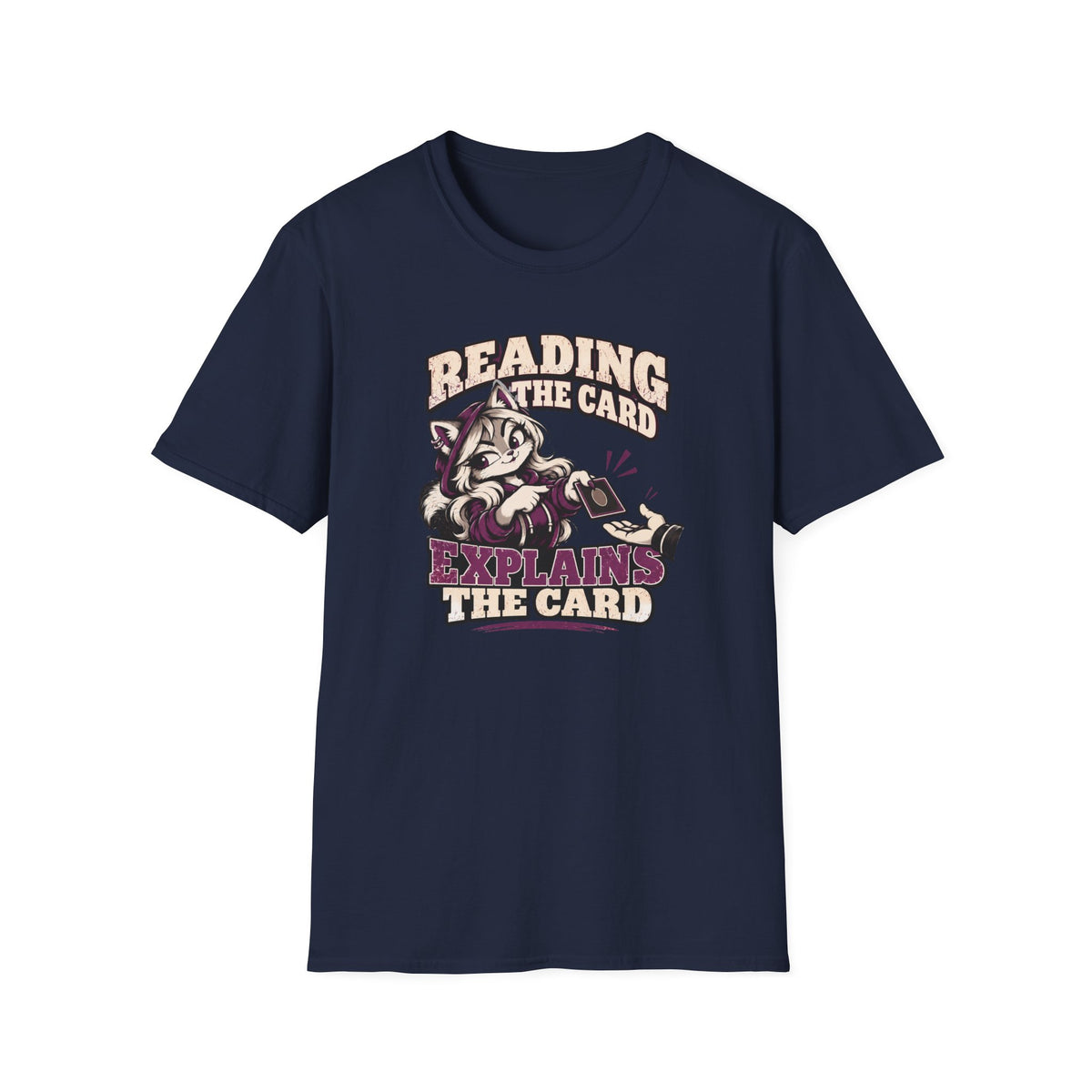 Reading The Card Explains The Card T-Shirt