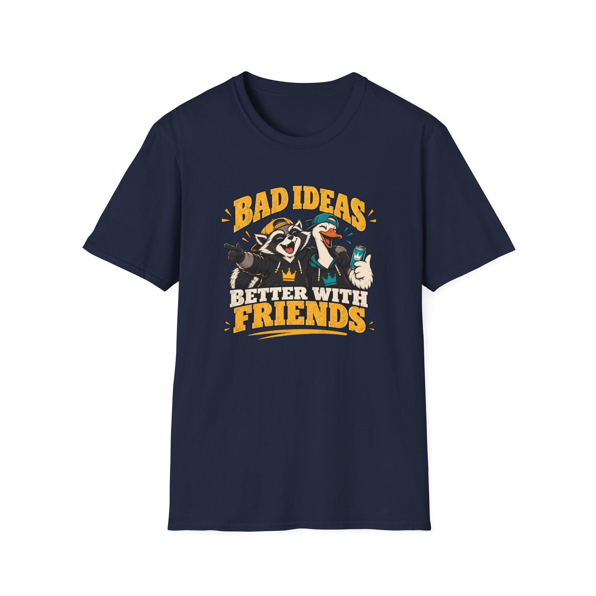 Bad Ideas Better With Friends T-Shirt