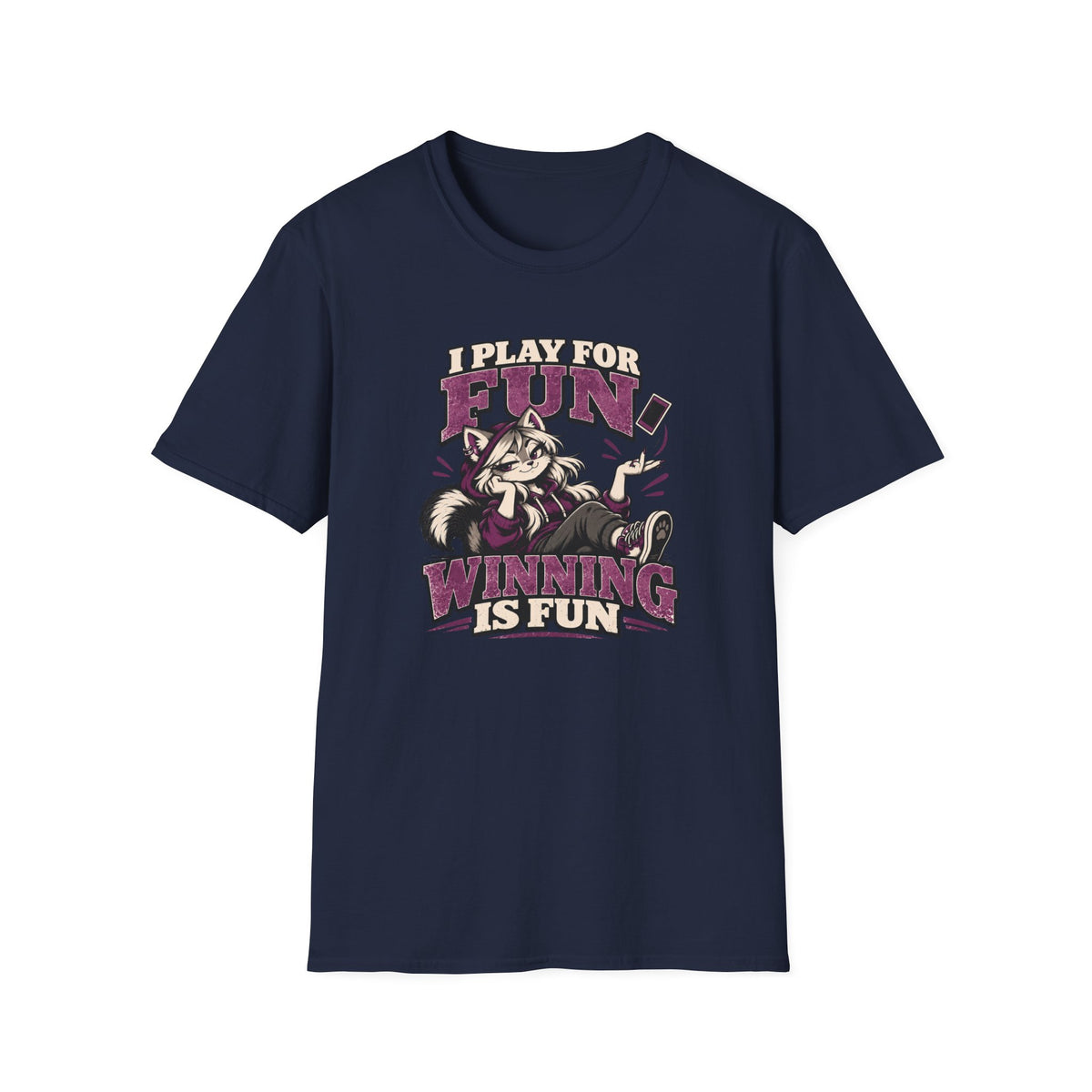 I Play For Fun Winning Is Fun T-Shirt