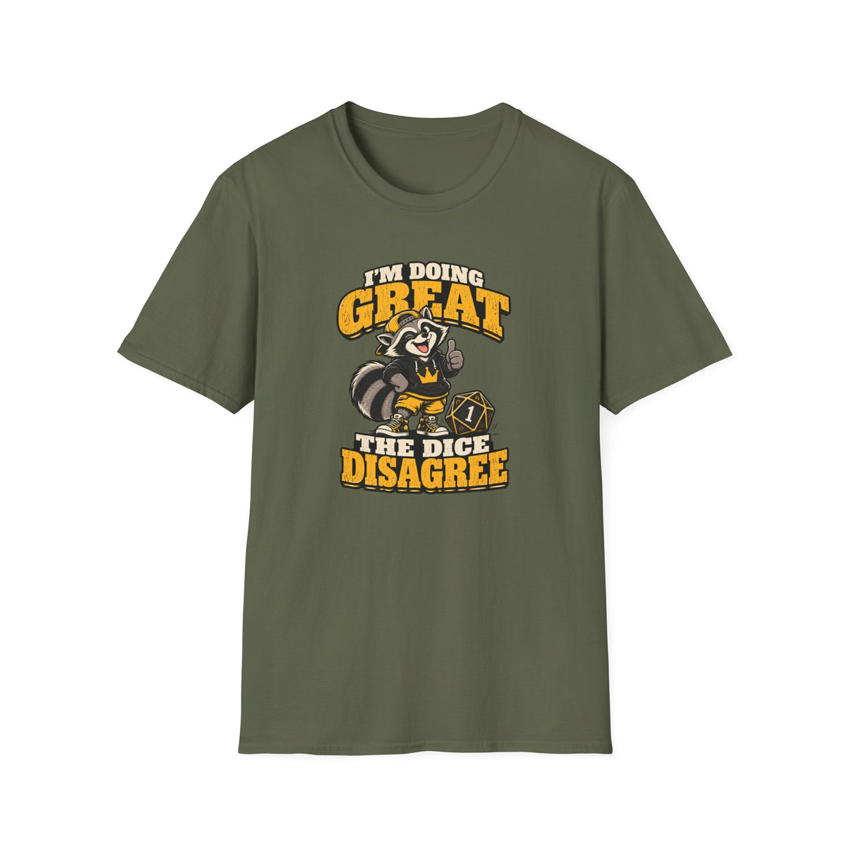 I'm Doing Great The Dice Disagree T-Shirt