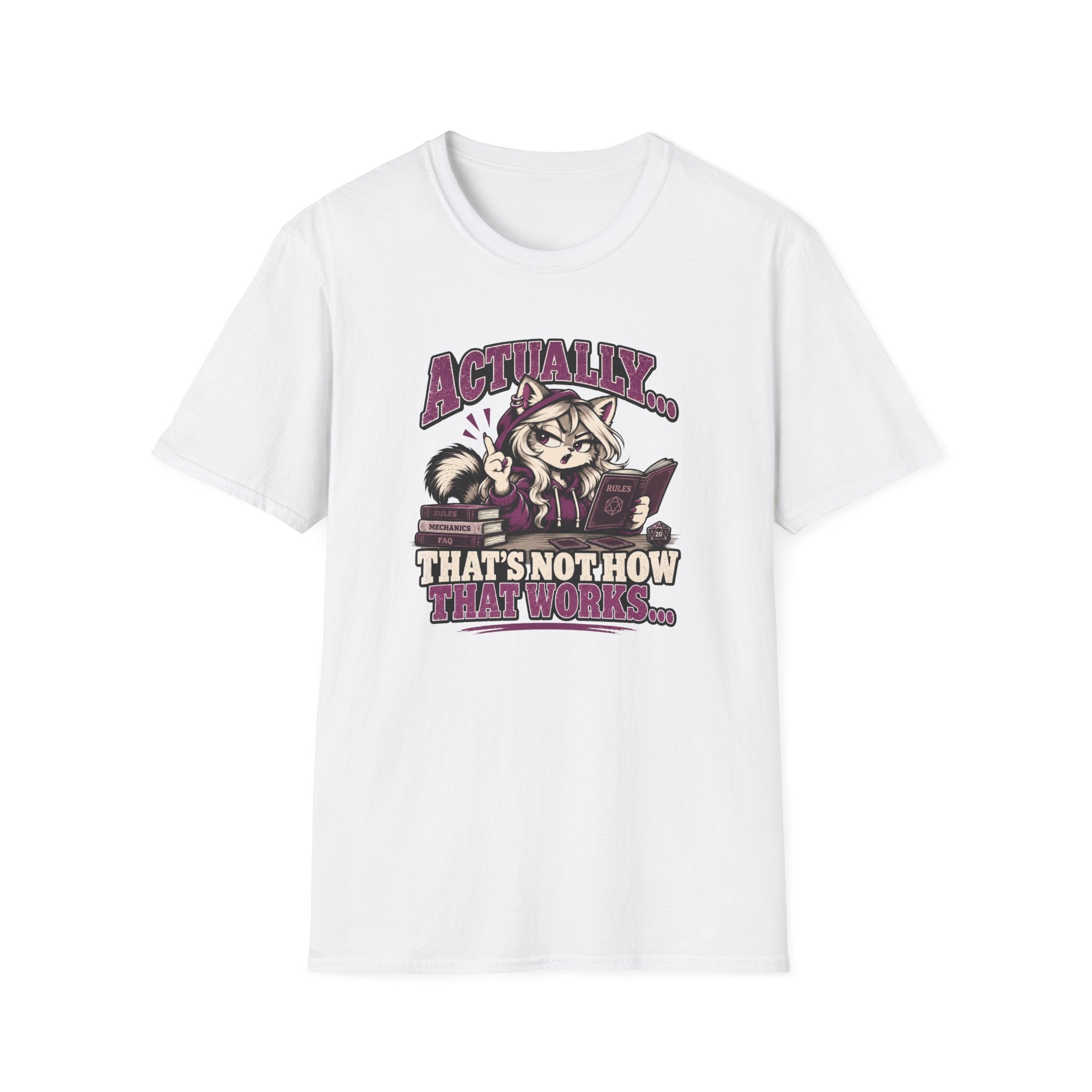 Actually That's Not How That Works T-Shirt