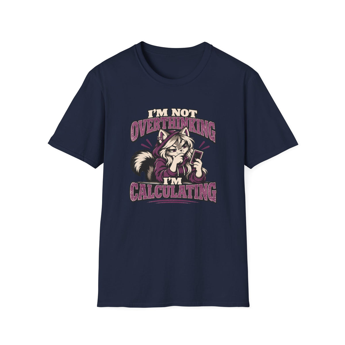 I'm Not Overthinking I'm Calculating T-Shirt