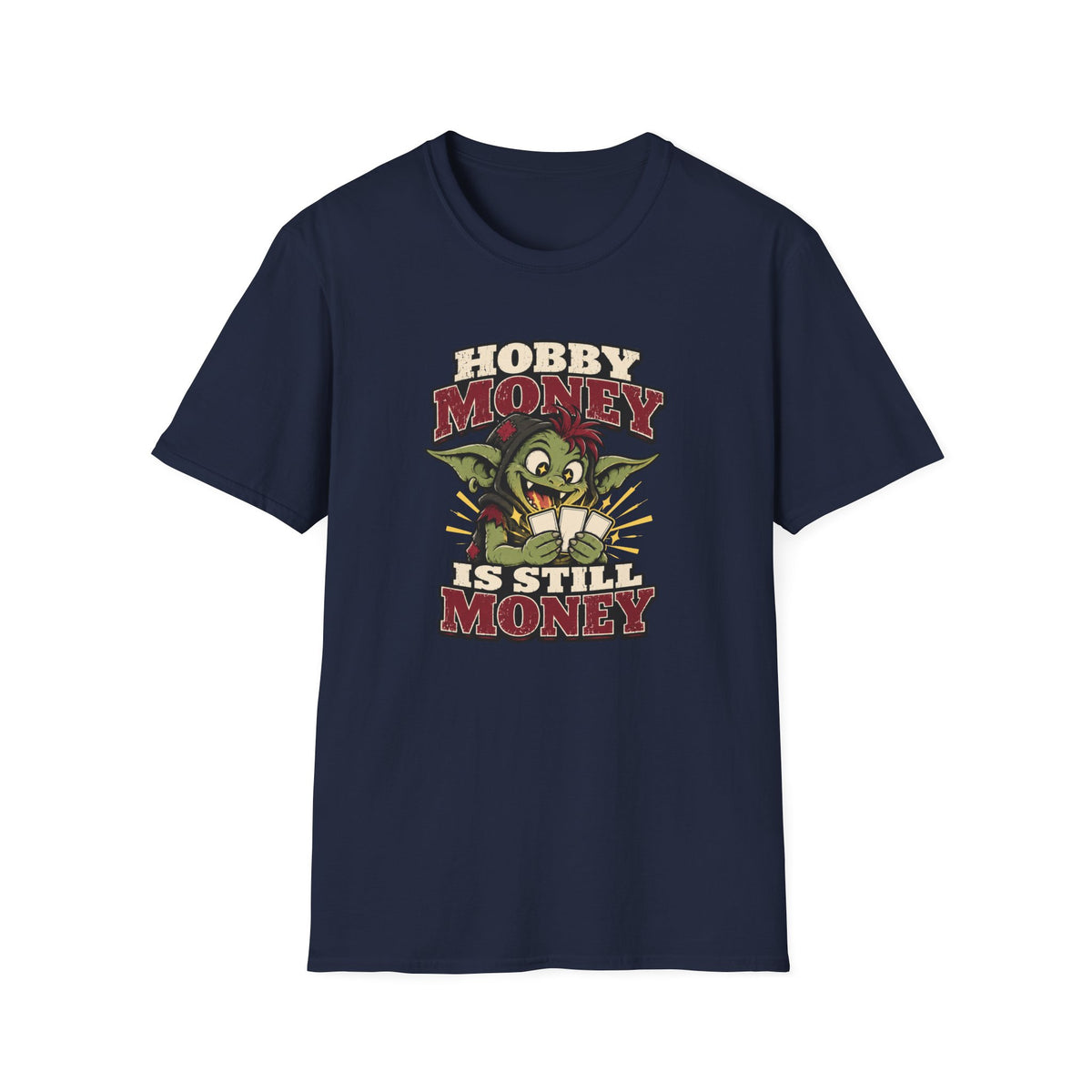 Hobby Money Is Still Money T-Shirt