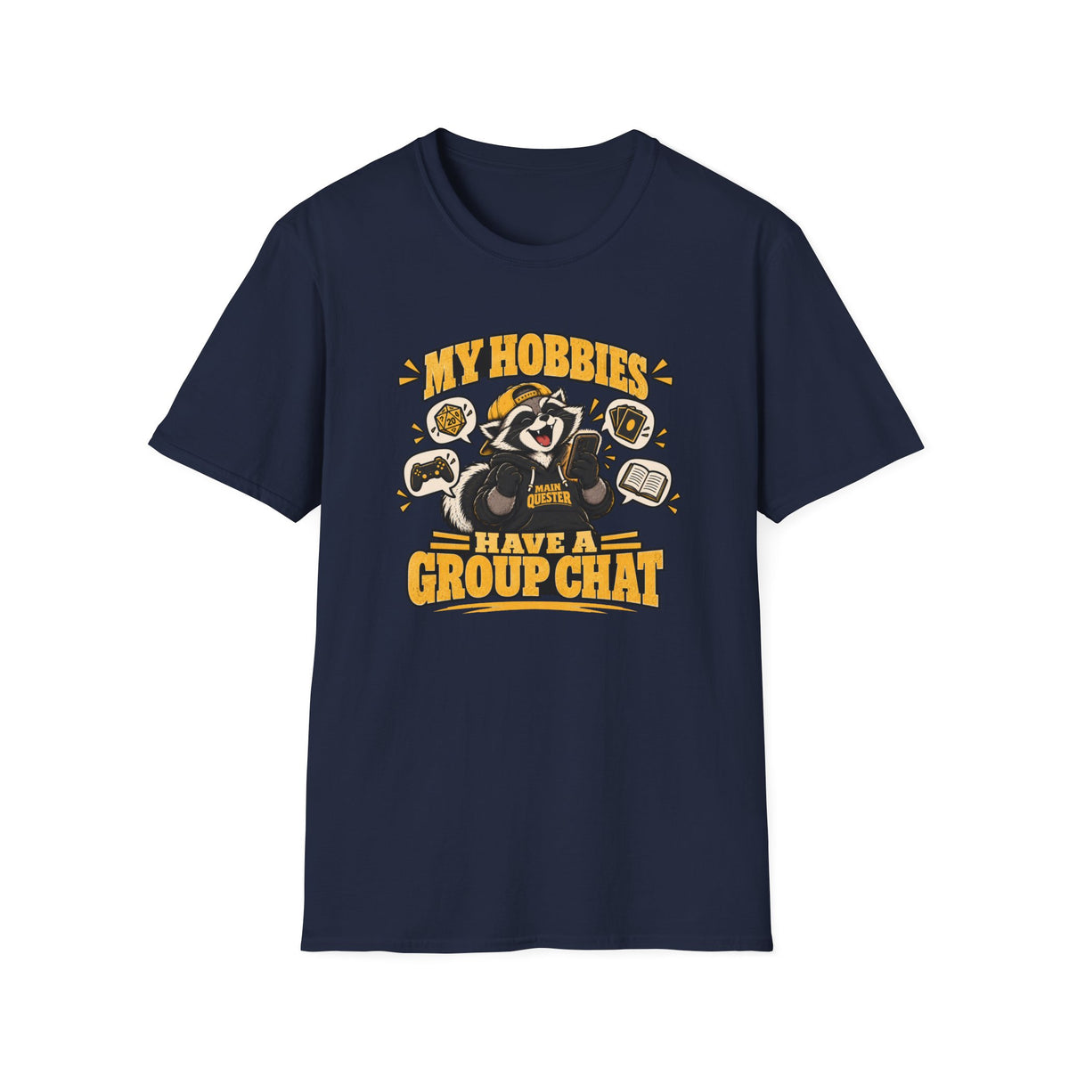My Hobbies Have A Group Chat T-Shirt