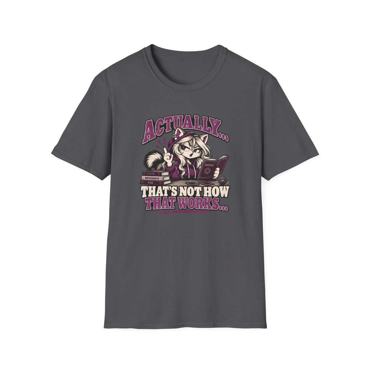 Actually That's Not How That Works T-Shirt