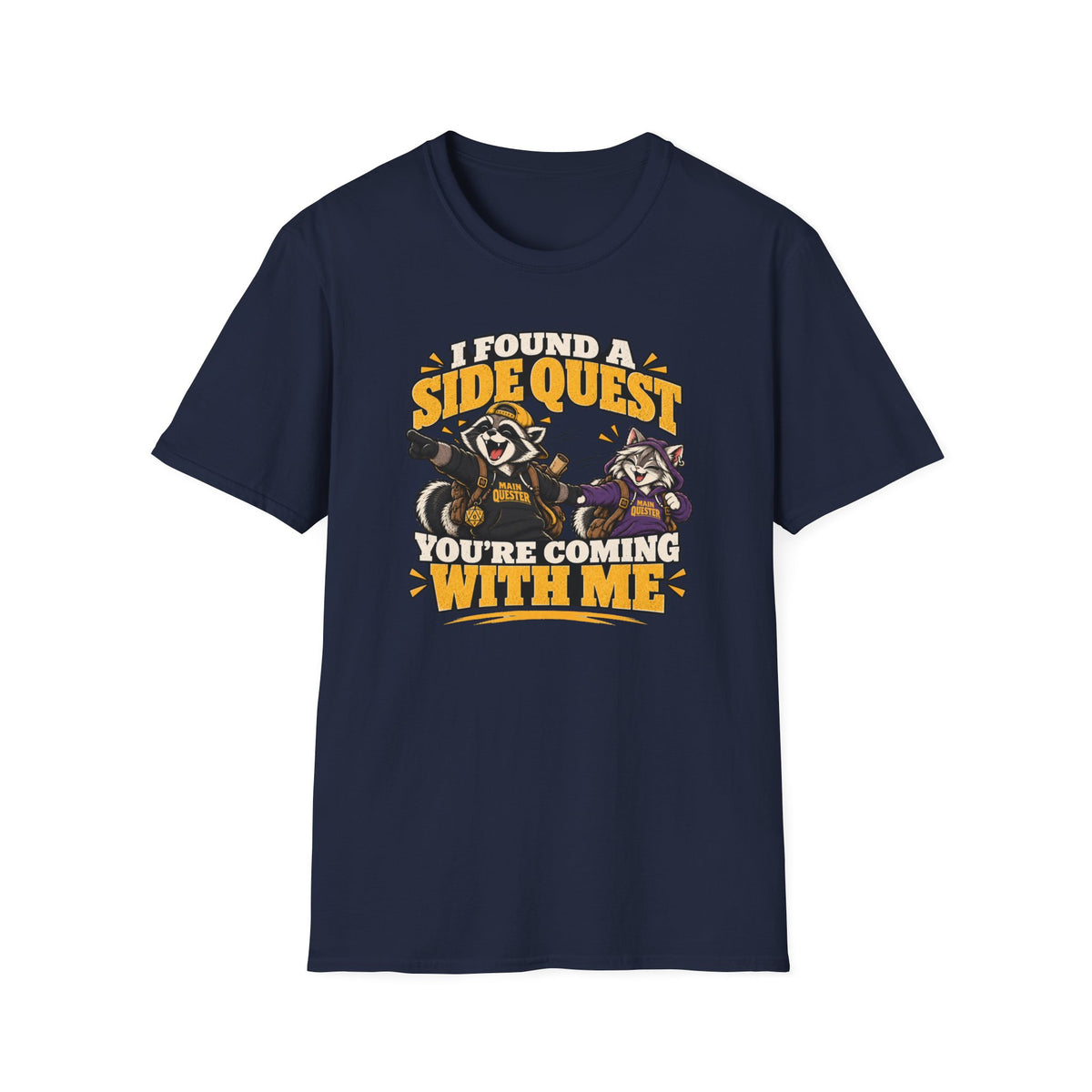 I Found A Side Quest You're Coming With Me T-Shirt